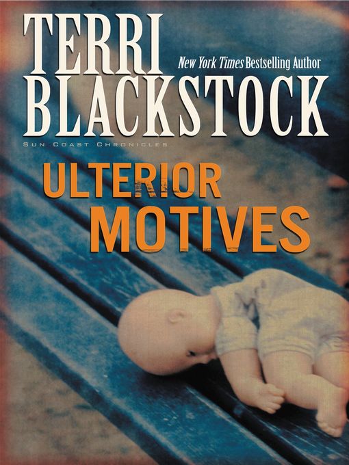 Title details for Ulterior Motives by Terri Blackstock - Wait list